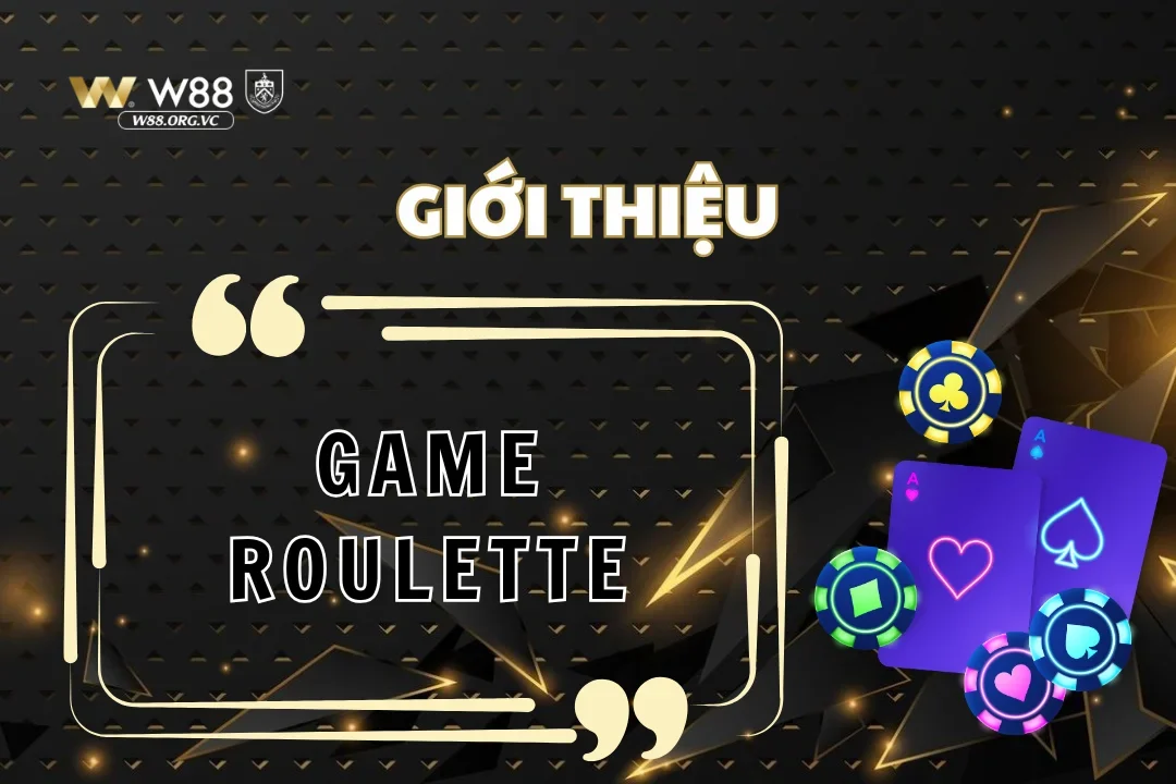 Roulette tại W88 – Trải Nghiệm Bàn Quay Hái Ra Tiền 1 Cùng tham gia trải nghiệm roulette tại W88