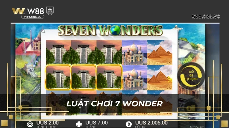 7 Wonders W88 – Trò Chơi Với Cơ Hội Nhận Thưởng Lớn Nhất 4 Luật chơi 7 Wonders cũng tương tự nhiều slot game khác