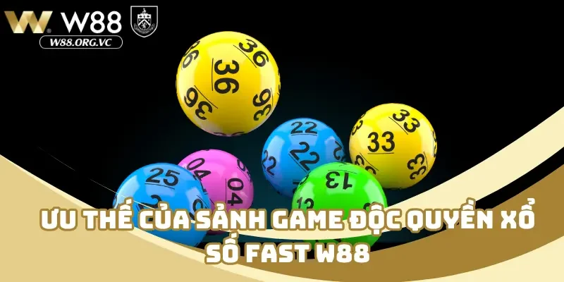 Ưu thế của sảnh game độc quyền xổ số fast 3 W88