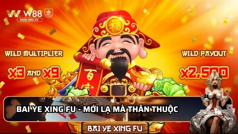 Review Bai Ye Xing Fu W88 - Top 5 Slot Game Hot Nhất 2026 2 Bai ye xing fu - Mới lạ mà thân thuộc